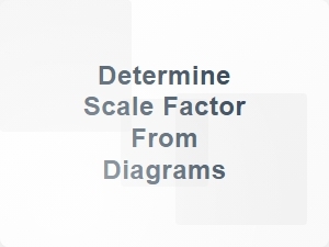 Determine Scale Factor From Diagrams